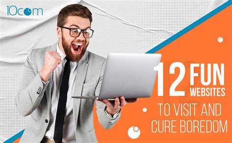 12 Fun Websites To Visit And Cure Boredom