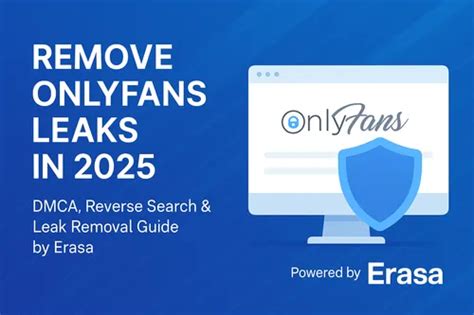 Onlyfans Leak Search Tool To Detect Remove Stolen Content Erasa
